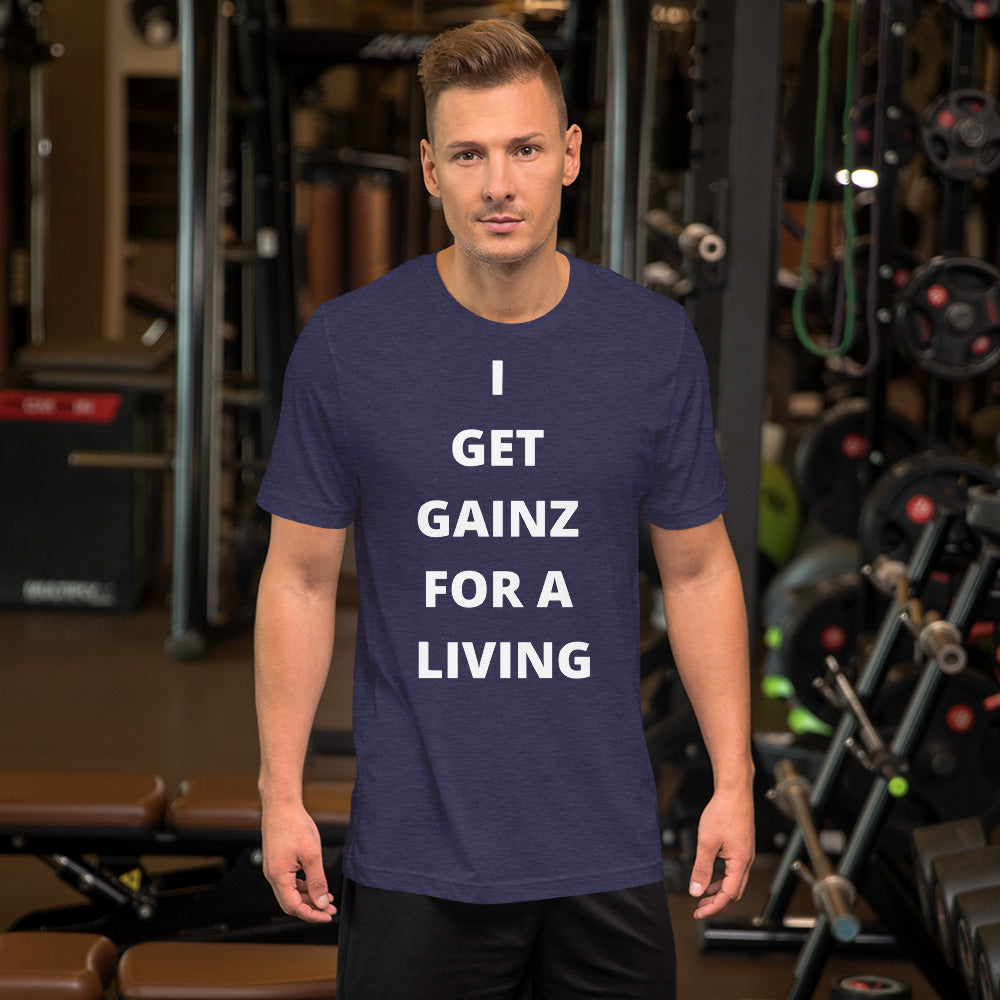 Gainz for a living Short-Sleeve Unisex T-Shirt