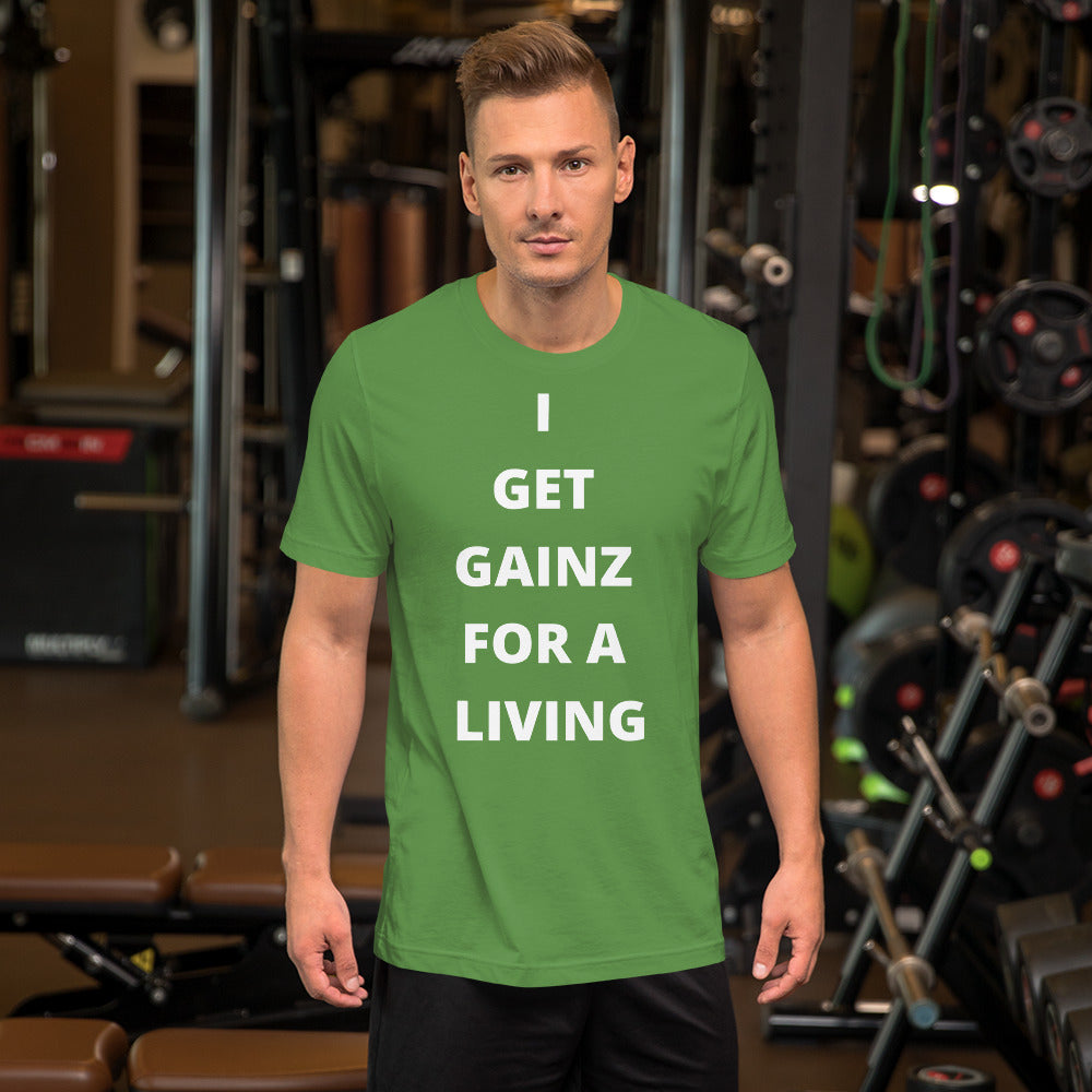 Gainz for a living Short-Sleeve Unisex T-Shirt