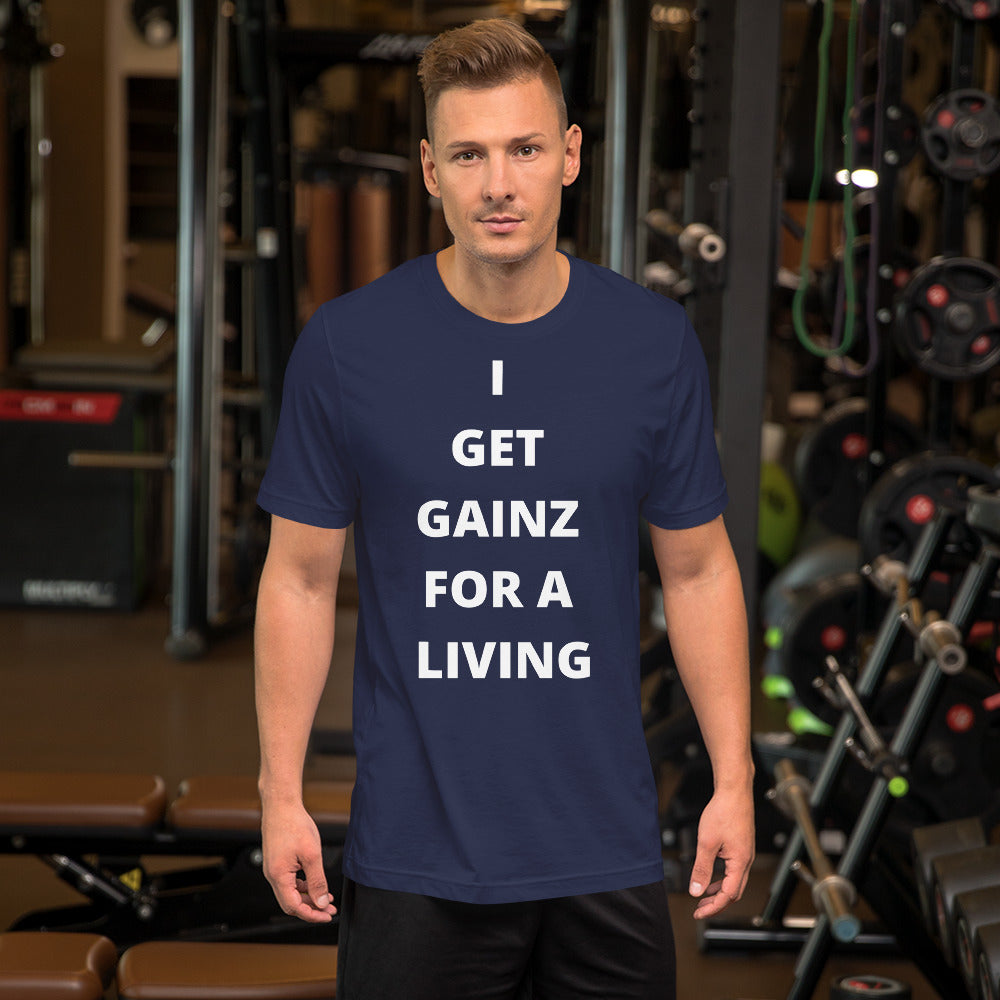 Gainz for a living Short-Sleeve Unisex T-Shirt