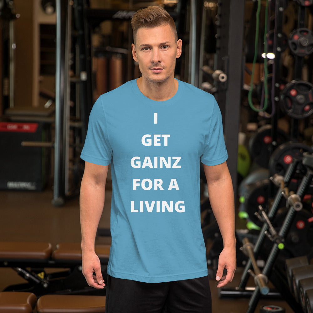 Gainz for a living Short-Sleeve Unisex T-Shirt