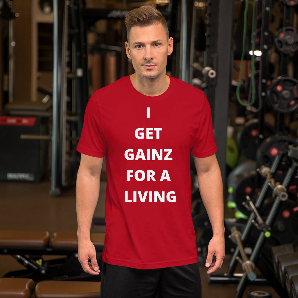 Gainz for a living Short-Sleeve Unisex T-Shirt