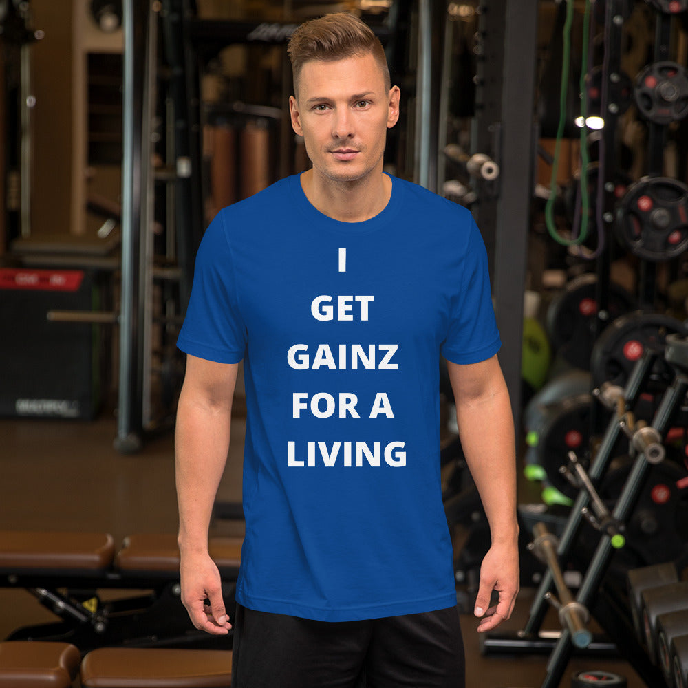 Gainz for a living Short-Sleeve Unisex T-Shirt
